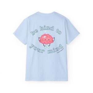 Be Kind to Your Mind Shirt
