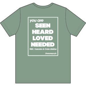 Stay Here 988 Mental Health Awareness Tee — "You Are Seen, Heard, Loved, Needed"