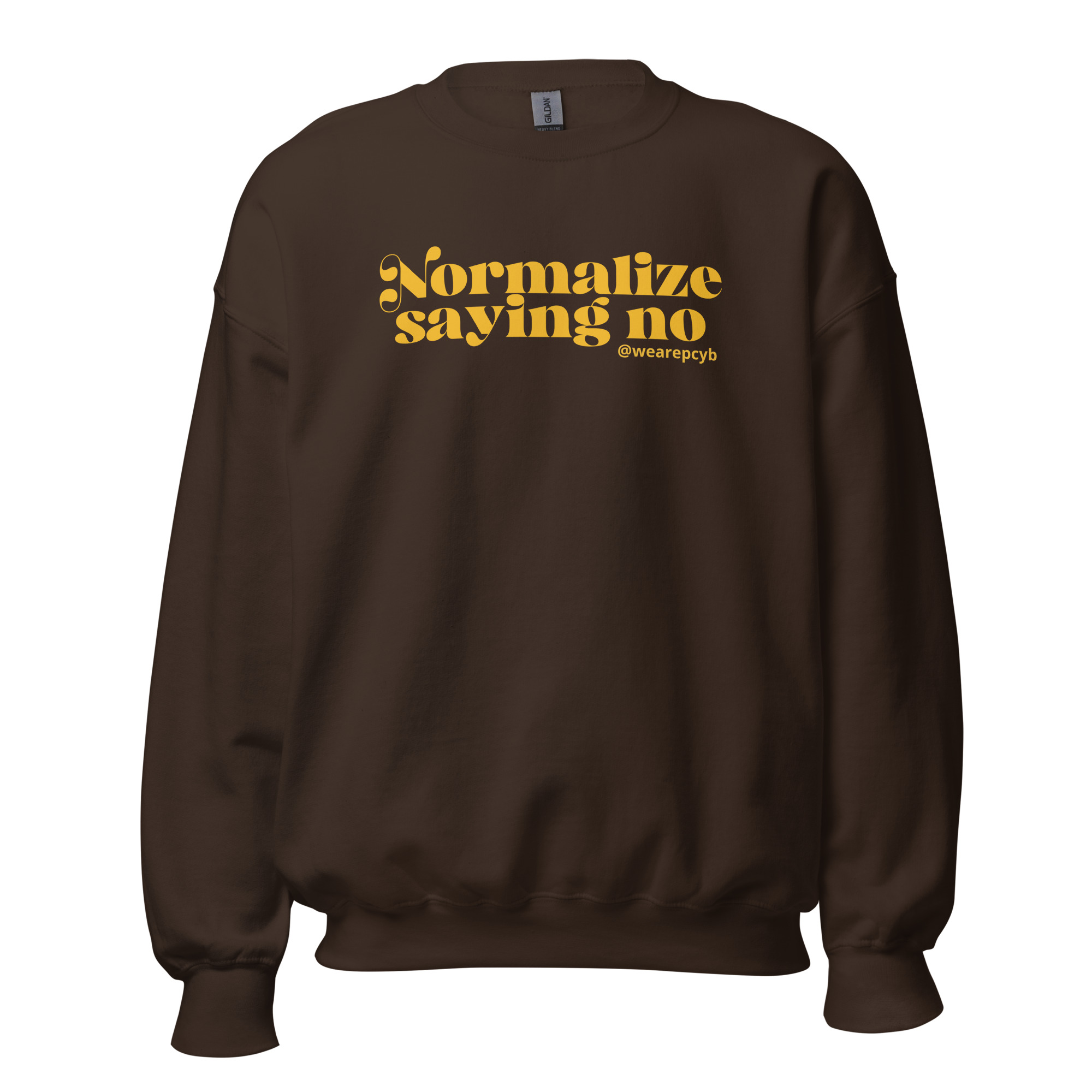 "Normalize Saying No" Unisex Sweatshirt